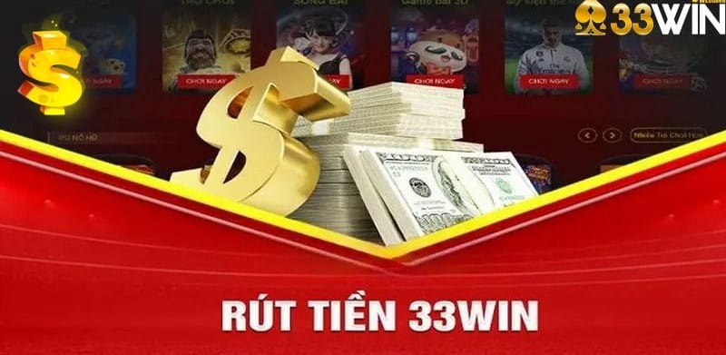 Rút tiền siêu nhanh tại nhà cái 333Win